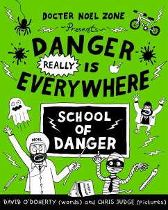 Danger Really is Everywhere: School of Danger (Danger is Everywhere 3) (eBook, ePUB) - O'Doherty, David