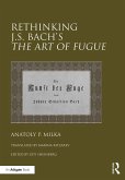 Rethinking J.S. Bach's The Art of Fugue (eBook, PDF)