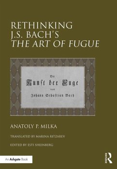 Rethinking J.S. Bach's The Art of Fugue (eBook, PDF) - Milka, Anatoly