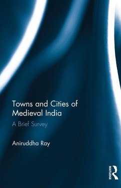 Cover Towns and Cities of Medieval India (eBook, PDF)