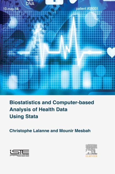 Biostatistics and Computer-based Analysis of Health Data using Stata (eBook, ePUB) Biostatistics and Computer-based Analysis of Health Data using Stata (eBook, ePUB)