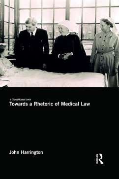 Towards a Rhetoric of Medical Law (eBook, ePUB) - Harrington, John