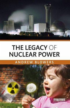 The Legacy of Nuclear Power (eBook, ePUB) - Blowers, Andrew