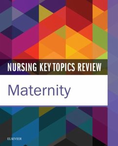 Nursing Key Topics Review: Maternity - E-Book (eBook, ePUB) - Elsevier Inc