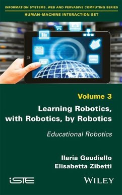 Learning Robotics, with Robotics, by Robotics (eBook, PDF) - Gaudiello, Ilaria; Zibetti, Elisabetta