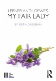 Lerner and Loewe's My Fair Lady (eBook, ePUB)