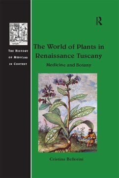 The World of Plants in Renaissance Tuscany (eBook, PDF) - Bellorini, Cristina