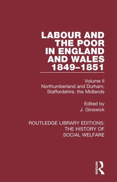 Labour and the Poor in England and Wales - The letters to The Morning Chronicle from the Correspondants in the Manufacturing and Mining Districts, the Towns of Liverpool and Birmingham, and the Rural Districts (eBook, PDF)