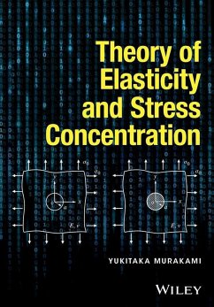 Theory of Elasticity and Stress Concentration (eBook, PDF) - Murakami, Yukitaka