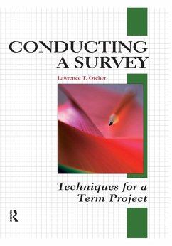 Conducting a Survey (eBook, ePUB) - Orcher, Lawrence T.