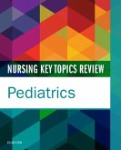 Nursing Key Topics Review: Pediatrics - E-Book (eBook, ePUB)