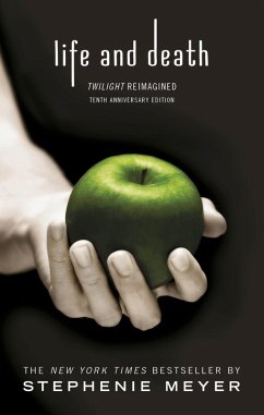 Life and Death: Twilight Reimagined (eBook, ePUB) - Meyer, Stephenie