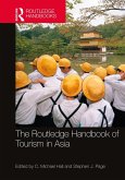 The Routledge Handbook of Tourism in Asia (eBook, PDF)
