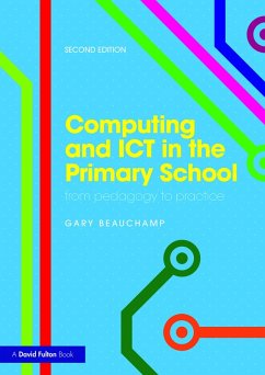 Computing and ICT in the Primary School (eBook, ePUB) - Beauchamp, Gary