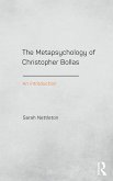 The Metapsychology of Christopher Bollas (eBook, ePUB)