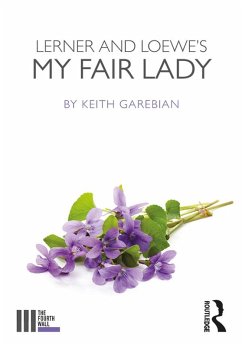 Lerner and Loewe's My Fair Lady (eBook, PDF) - Garebian, Keith