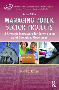 Managing Public Sector Projects (eBook, ePUB) - Kassel, David S.