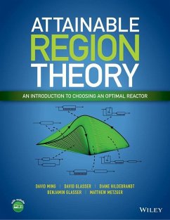Attainable Region Theory (eBook, ePUB) - Ming, David; Glasser, David; Hildebrandt, Diane; Glasser, Benjamin; Metgzer, Matthew