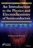 An Introduction to the Physics and Electrochemistry of Semiconductors (eBook, ePUB)