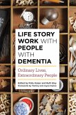 Life Story Work with People with Dementia (eBook, ePUB)