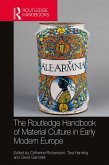 The Routledge Handbook of Material Culture in Early Modern Europe (eBook, ePUB)