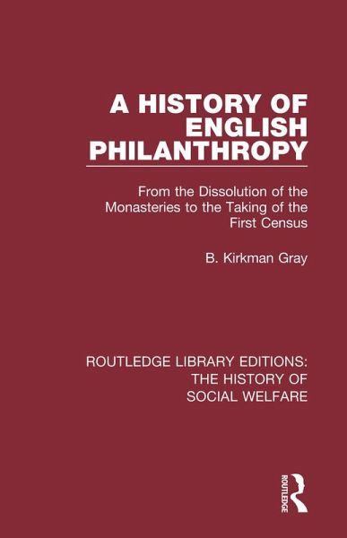 A History of English Philanthropy (eBook, ePUB) A History of English Philanthropy (eBook, ePUB)