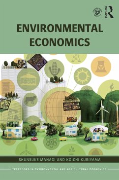 Environmental Economics (eBook, PDF) - Managi, Shunsuke; Kuriyama, Koichi