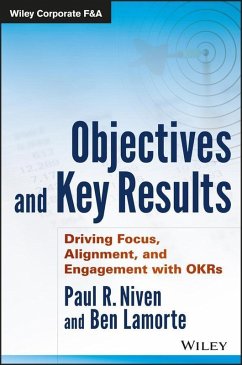 Objectives and Key Results (eBook, ePUB) - Niven, Paul R.; Lamorte, Ben