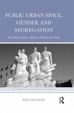 Public Urban Space, Gender and Segregation (eBook, PDF)