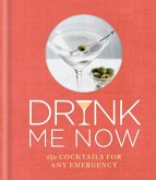 Drink Me Now: Cocktails (eBook, ePUB)