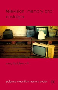 Television, Memory and Nostalgia (eBook, PDF) - Holdsworth, A.