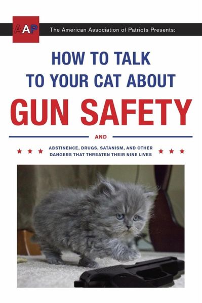 How to Talk to Your Cat About Gun Safety (eBook, ePUB)