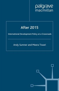 After 2015: International Development Policy at a Crossroads (eBook, PDF) - Sumner, A.; Tiwari, M.