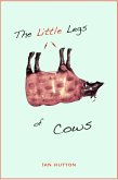 Little Legs of Cows (eBook, ePUB) Little Legs of Cows (eBook, ePUB)