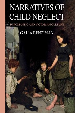 Narratives of Child Neglect in Romantic and Victorian Culture (eBook, PDF) - Benziman, G.