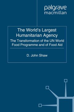 The World's Largest Humanitarian Agency (eBook, PDF) - Shaw, D.