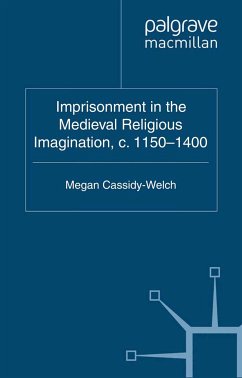 Imprisonment in the Medieval Religious Imagination, c. 1150-1400 (eBook, PDF) - Cassidy-Welch, M.