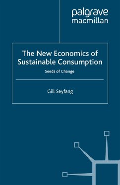 The New Economics of Sustainable Consumption (eBook, PDF) - Seyfang, G.