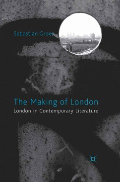 The Making of London (eBook, PDF) - Groes, S.