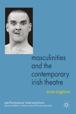 Masculinities and the Contemporary Irish Theatre (eBook, PDF)