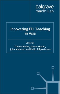 Innovating EFL Teaching in Asia (eBook, PDF) - Muller, Theron; Herder, Steven; Adamson, John; Brown, Philip Shigeo