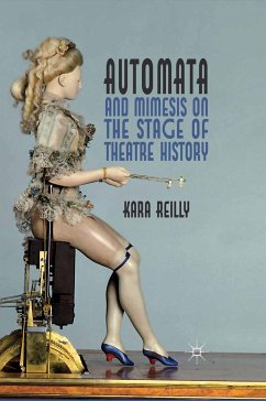 Automata and Mimesis on the Stage of Theatre History (eBook, PDF) - Reilly, K.