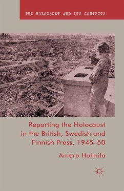 Reporting the Holocaust in the British, Swedish and Finnish Press, 1945-50 (eBook, PDF) - Holmila, A.