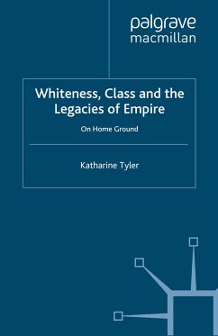 Whiteness, Class and the Legacies of Empire (eBook, PDF)
