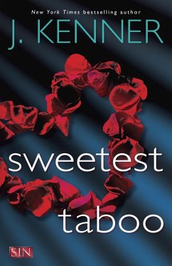 Sweetest Taboo (eBook, ePUB) - Kenner, J.