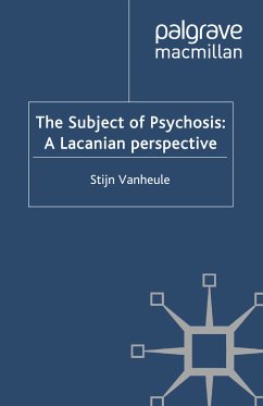 The Subject of Psychosis: A Lacanian Perspective (eBook, PDF) - Vanheule, S.