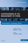 Controversies in the Management of STEMI, An Issue of the Interventional Cardiology Clinics (eBook, ePUB)