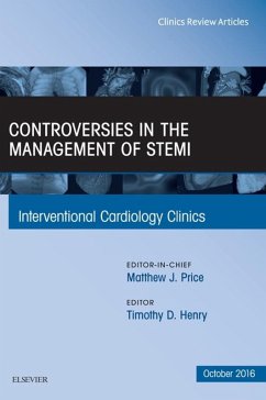 Controversies in the Management of STEMI, An Issue of the Interventional Cardiology Clinics (eBook, ePUB) - Henry, Timothy
