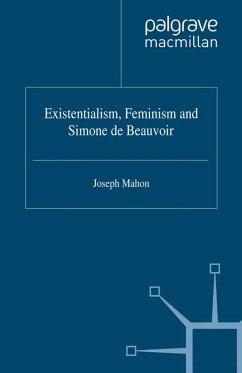 Existentialism, Feminism and Simone de Beauvoir (eBook, PDF)