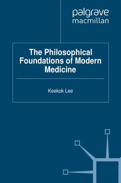 The Philosophical Foundations of Modern Medicine (eBook, PDF) - Lee, K.